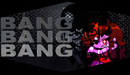 FNF Bang Bang Bang