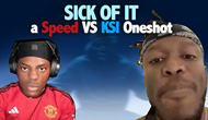 FNF Sick of It : Speed Vs. KSI