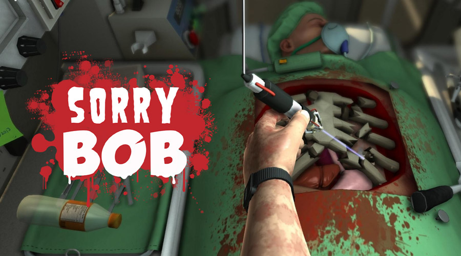 Sorry Bob : Surgeon Simulator