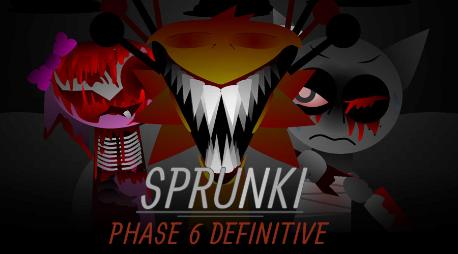 Sprunki Phase 6 Definitive