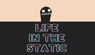Life In The Static
