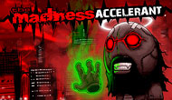 Madness Accelerant