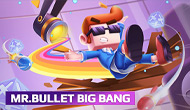 Mr. Bullet Big Bang