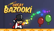 The Great Bazooki