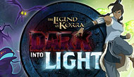 The Legend of Korra : Dark into Light
