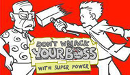 Don't Whack Your Boss